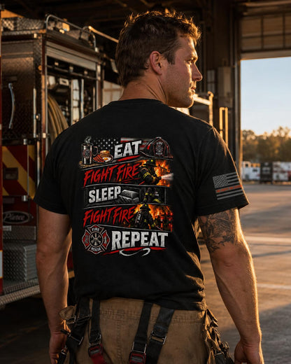 Eat Sleep Fight Fire Repeat T-Shirt | Firefighter Shirt | Fire Company Apparel | First Responder Tee